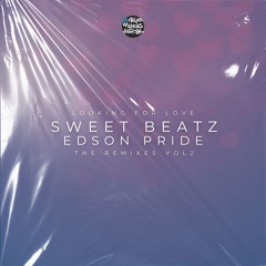 Sweet Beatz & Edson Pride - Looking For Love (Dener Delatorre Extended Remix)
