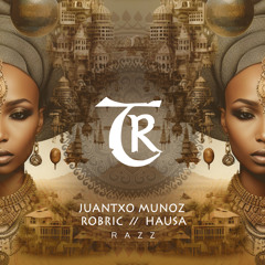 𝐏𝐑𝐄𝐌𝐈𝐄𝐑𝐄: Juantxo Munoz, Robric, Hausa - Razz [Tibetania Records]