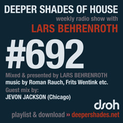 DSOH #692 Deeper Shades Of House w/ guest mix by JEVON JACKSON