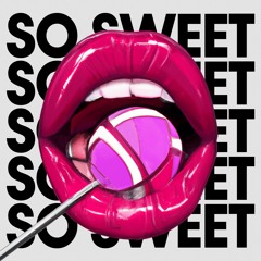 So Sweet (Extended Mix)