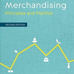 [GET] [KINDLE PDF EBOOK EPUB] Fashion Merchandising: Principles and Practice by  Jame