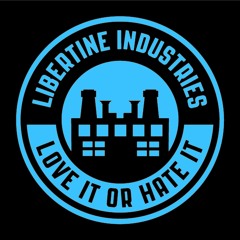 Libertine Industries Podcast 20 - Naga