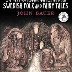 ACCESS PDF 💏 An Illustrated Treasury of Swedish Folk and Fairy Tales by  John Bauer