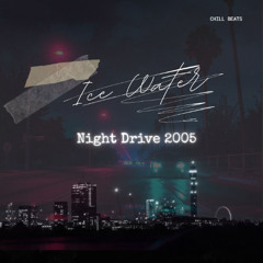 Ice Water Night Drive 2005