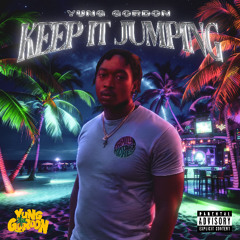 Yung Gordon - Keep It Jumping