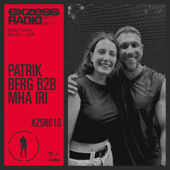 XZSR010 - exzess radio - Patrik Berg b2b Mha Iri @Pump Cave, Balve - Germany
