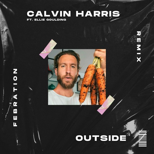 Calvin Harris - Outside (Febration Remix) [FREE DL]