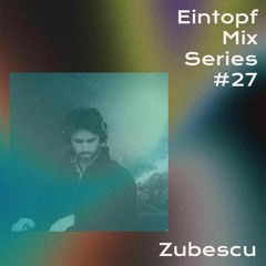 Eintopf mix series: Zubescu