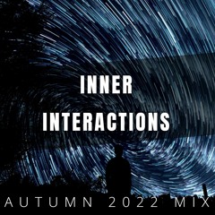 INNER INTERACTIONS (Autumn 2022 Mix) by Vaidas Mi