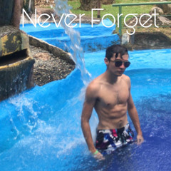 Never Forget Feat. Eli Orcutt
