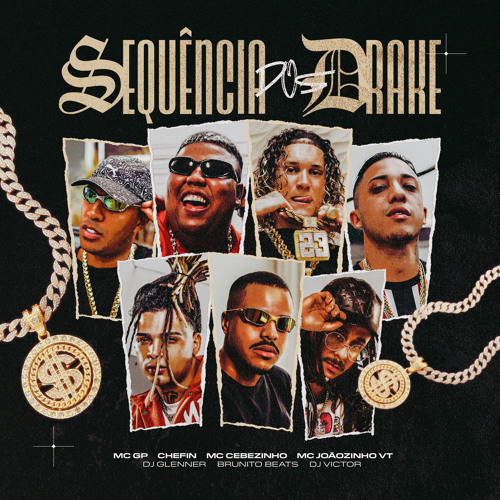 Sequência dos Drake (feat. MC Joãozinho VT & Mc Cebezinho)