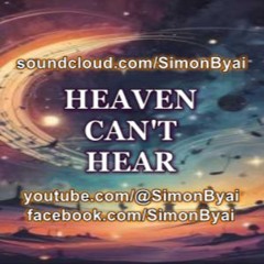 Heaven Can't Hear