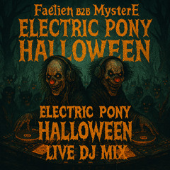 Faelien B2B MysterE Electric Pony Halloween 10/29 Live DJ Mix