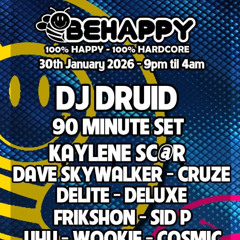 Be Happy 30th Jan 2026 - DJ Druid - MC Frikshon