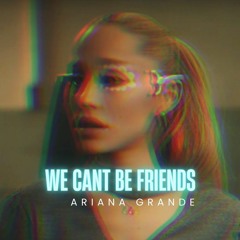 We Can't Be Friends - Ariana Grande, Weslley Chagas & Diego Santander (JUNCE Mash) FREE