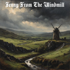 Jenny From The Windmill