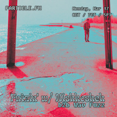 Futzin' w/ Nishkosheh + Wav Fuzz - Mar 17th 2025