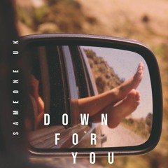 Down For You