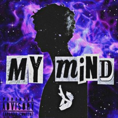 My Mind (Prod. TriazoOnDaTrack)