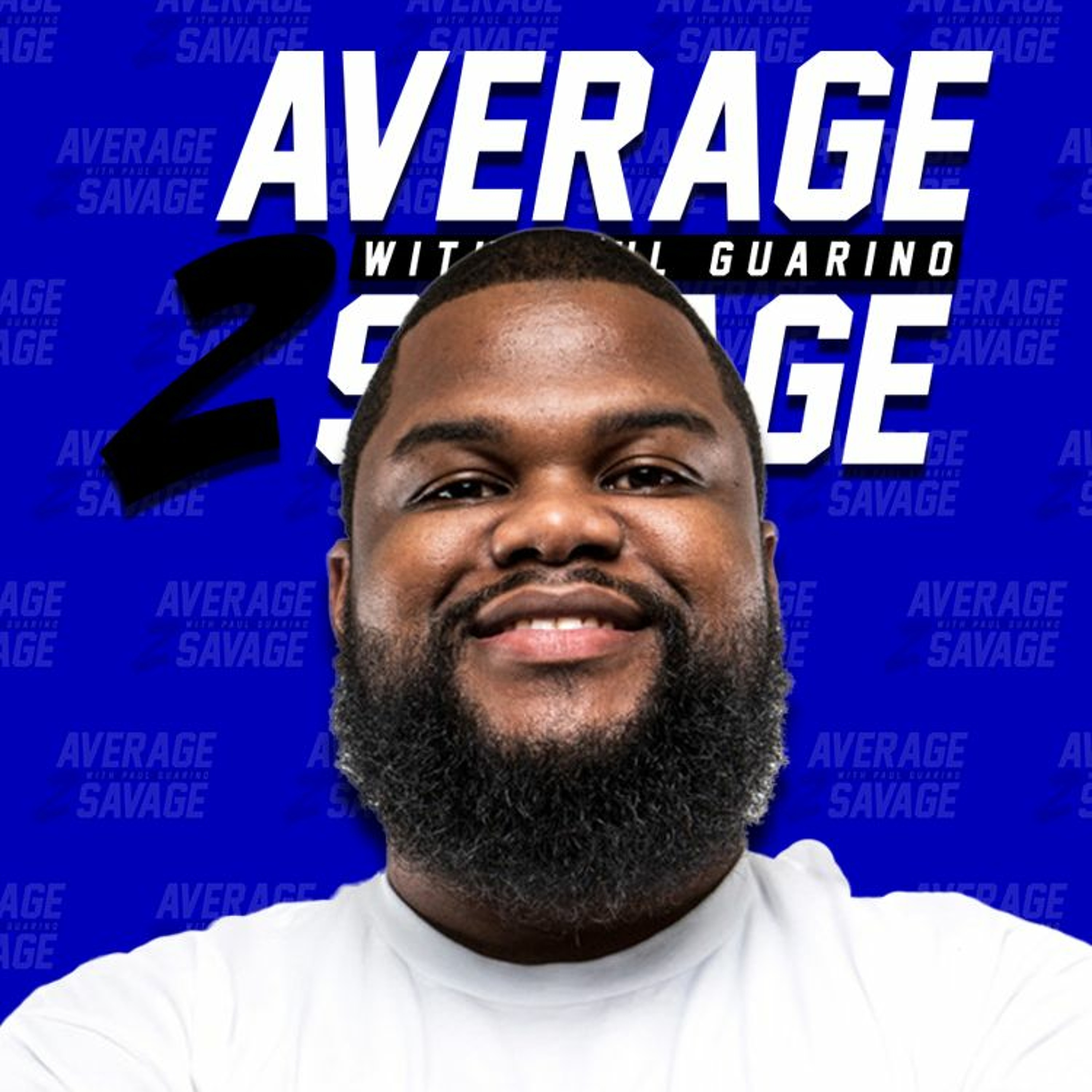 Average to Savage