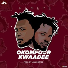 Fameye - Okomfour Kwadee (Official Audio)(256k)
