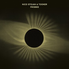 Premiere: Nico Stojan & Tooker - Frisbee [Crosstown Rebels]