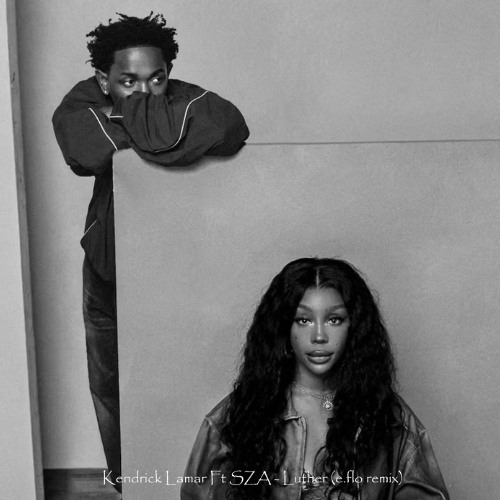 洋楽 Cheryl Lynn Luther Kendrick Lamar SZA Kendrick Lamar x Luther Vandross x Cheryl Lynn x SZA