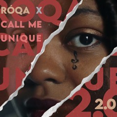 RÓQA x Call Me Unique - 2.0 (radio edit)