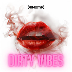 Dirty Vibes