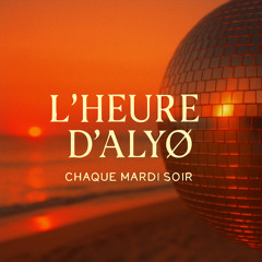L'heure d'Alyø #02