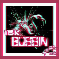 12K - BUSSIN (SkaaRz Remix) [FREE DL]