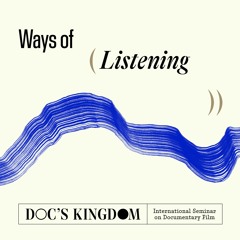 Sonic Letters #02: Ways of Listening | Doc's Kingdom 2024
