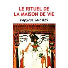 FREE PDF 📙 Le rituel de la maison de vie (Egypte ancienne) by  Andre Fermat EBOOK EP