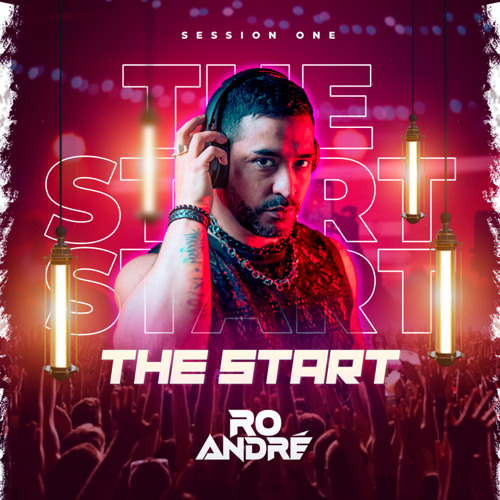 🏁 THE START 🏁 (Session #1) - Dj Ro André