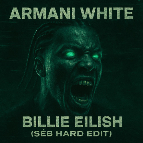 [FREE DL] Armani White - Billie Eilish (SÉB Hard Techno Edit)
