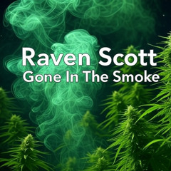 Gone In The Smoke