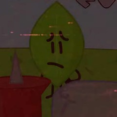 Leaftasm (Phantasm but leafy from bfdi sings it (made by Cloudyskyes)