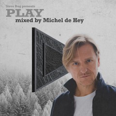 Steve Bug presents Play - mixed by Michel de Hey