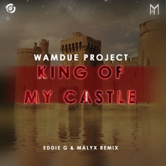 Wamdue Project - King of My Castle (Eddie G & Malyx Extended Remix)
