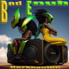 Bad Enuh - Harkaynian (Drum & Bass X Electro Dancehall))