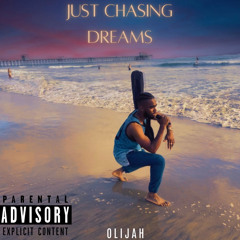 Just Chasing Dreams
