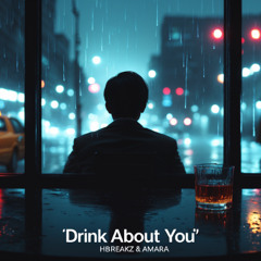 hbreakz & Amara- Drink About You