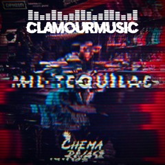Chema Rivas -Mil Tequilas (ClamourMusic remix)