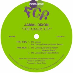 CV Premiere I Jamal Dixon - Cause (Disruptive Pattern Material Remix)