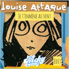 Je T'emmène Au Vent (NickyLorenz Edit) - Louise Attaque [FREE DOWNLOAD] Supported By Oriska