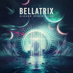 Bellatrix - Higher Dimensions (Original Mix)