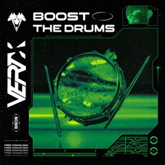 Vertx - Boost The Drums [FREE DOWNLOAD]