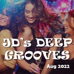 JD's Deep Grooves August 2022
