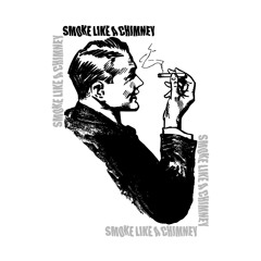 "Smoke Like A Chimney" (Prod. Nothing Else) *FREE FOR NON-PROFIT USE*