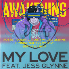 Robert Parker vs. Route 94, Jess Glynne - Running Wild vs. My Love